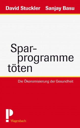 David Stuckler, Sanjay Basu: Sparprogramme töten