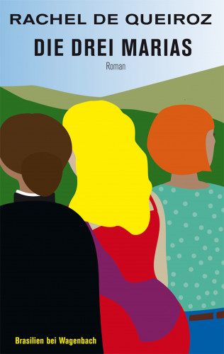 Rachel de Queiroz: Die drei Marias