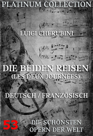 Luigi Cherubini, Jean-Nicolas Bouilly: Die beiden Reisen (Les Deux Journées)