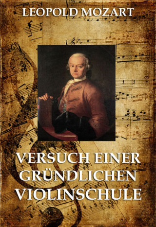 Leopold Mozart: Versuch einer gründlichen Violinschule
