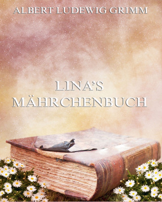 Albert Ludewig Grimm: Linas Mährchenbuch