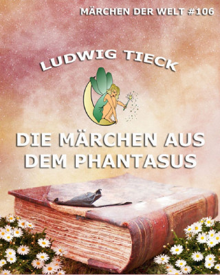 Ludwig Tieck: Die Märchen aus dem Phantasus