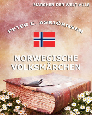 Peter C. Asbjörnsen: Norwegische Volksmärchen