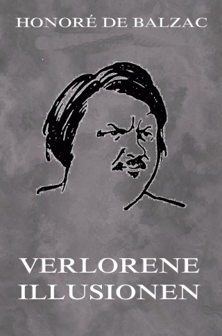 Honoré de Balzac: Verlorene Illusionen
