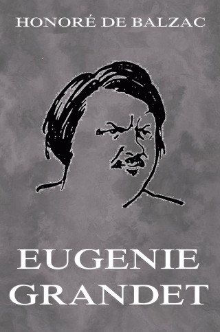 Honoré de Balzac: Eugenie Grandet