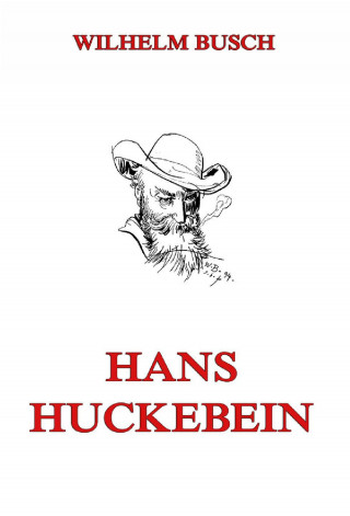 Wilhelm Busch: Hans Huckebein