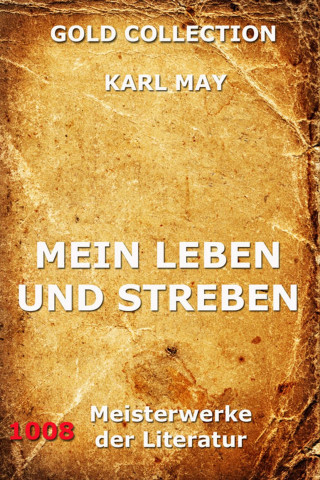 Karl May: Mein Leben und Streben
