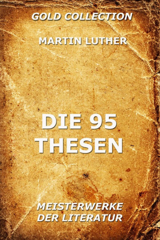Martin Luther: Die 95 Thesen
