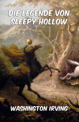 Washington Irving: Die Legende von Sleepy Hollow