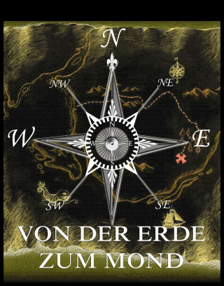 Jules Verne: Von der Erde zum Mond