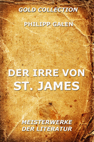 Philipp Galen: Der Irre von St. James