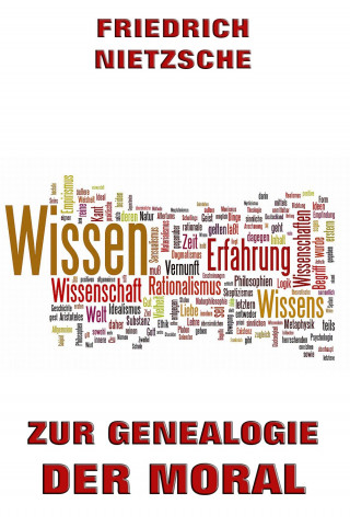 Friedrich Nietzsche: Zur Genealogie der Moral