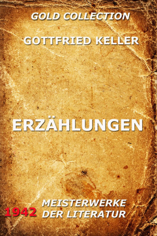 Gottfried Keller: Erzählungen