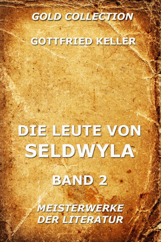 Gottfried Keller: Die Leute von Seldwyla, Band 2