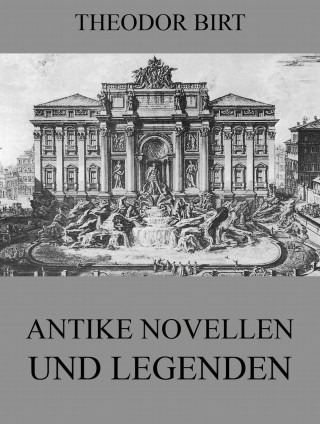Theodor Birt: Antike Novellen und Legenden