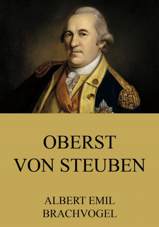 Albert Emil Brachvogel: Oberst von Steuben