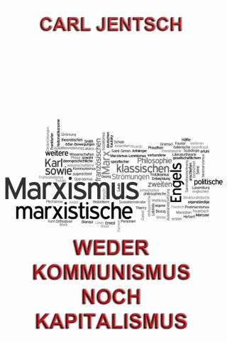 Carl Jentsch: Weder Kommunismus noch Kapitalismus