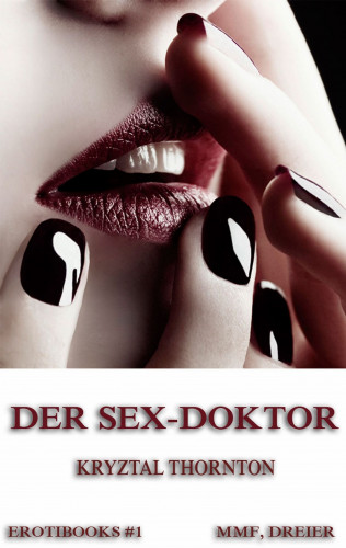 Kryztal Thornton: Der Sex-Doktor