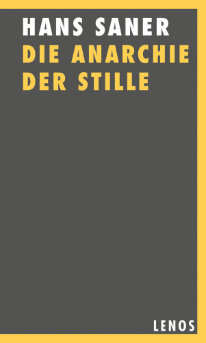Hans Saner: Die Anarchie der Stille
