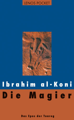 Ibrahim al-Koni: Die Magier