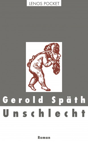 Gerold Späth: Unschlecht