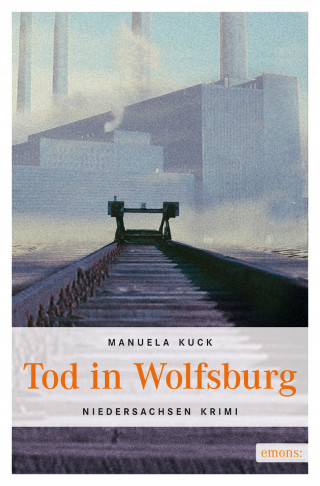 Manuela Kuck: Tod in Wolfsburg