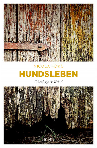 Nicola Förg: Hundsleben