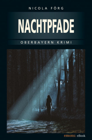 Nicola Förg: Nachtpfade