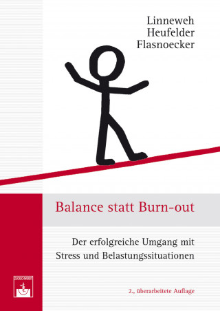 Klaus Linneweh, Armin Heufelder, Monika Flasnoecker: Balance statt Burn-out
