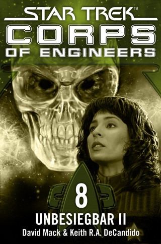 David Mack, Keith R.A. DeCandido: Star Trek - Corps of Engineers 08: Unbesiegbar 2