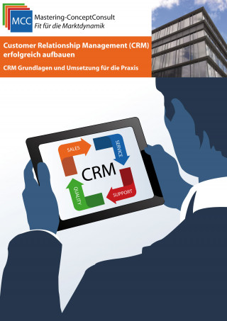 Daniela Noitz: Customer Relationship Management (CRM) erfolgreich aufbauen