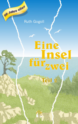 Ruth Gogoll: Eine Insel für zwei (Teil 2)