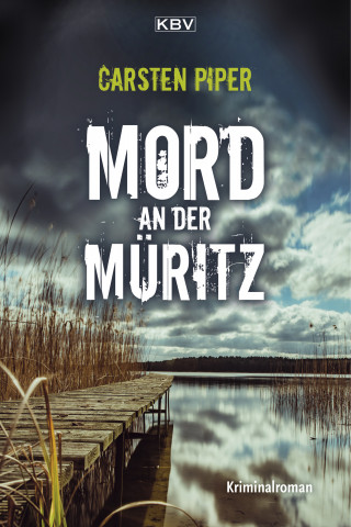 Carsten Piper: Mord an der Müritz