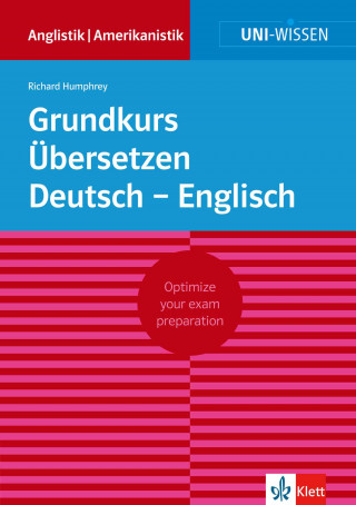 Richard Humphrey: Uni-Wissen Grundkurs Übersetzen Deutsch - Englisch