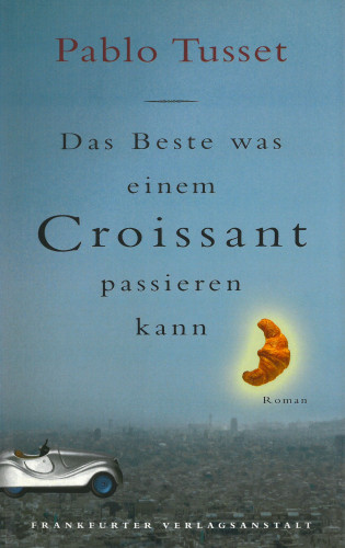 Pablo Tusset: Das Beste, was einem Croissant passieren kann
