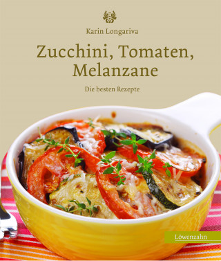 Karin Longariva: Zucchini, Tomaten, Melanzane