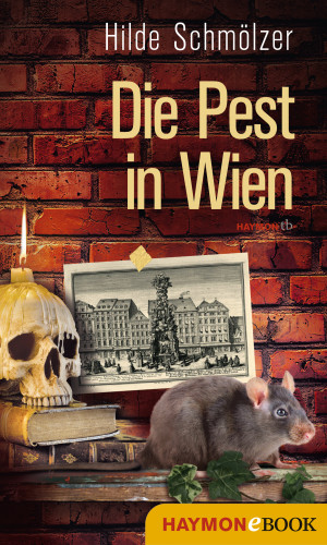 Hilde Schmölzer: Die Pest in Wien