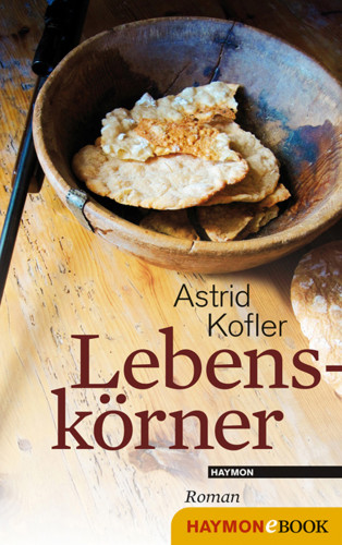 Astrid Kofler: Lebenskörner