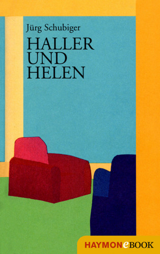 Jürg Schubiger: Haller und Helen