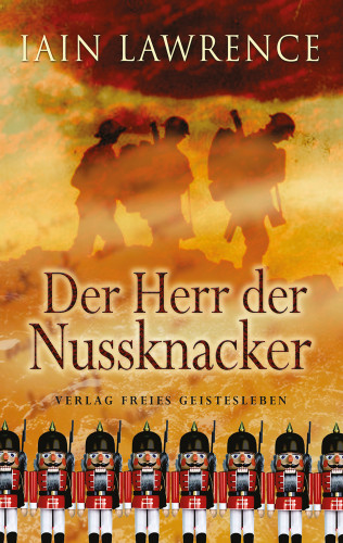 Iain Lawrence: Der Herr der Nussknacker