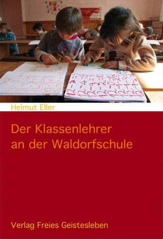 Helmut Eller: Der Klassenlehrer an der Waldorfschule