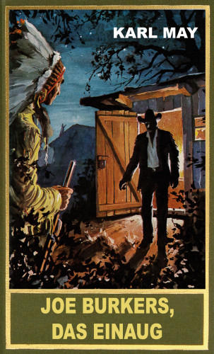 Karl May: Joe Burkers, Das Einaug