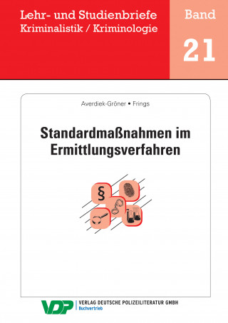 Christoph Frings, Detlef Averdiek-Gröner: Standardmaßnahmen im Ermittlungsverfahren