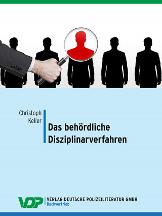 Christoph Keller: Das behördliche Disziplinarverfahren