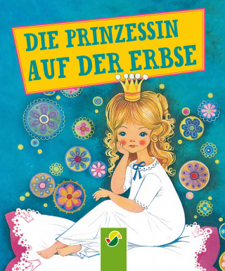 Hans Christian Andersen, Gisela Fischer: Die Prinzessin auf der Erbse