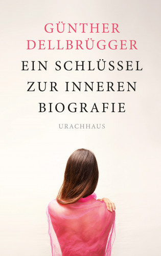 Günther Dellbrügger: Ein Schlüssel zur inneren Biografie