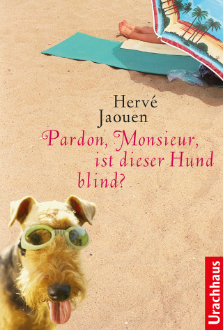Hervé Jaouen: Pardon, Monsieur, ist dieser Hund blind?