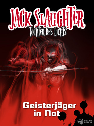 Lars Peter Lueg: Jack Slaughter - Geisterjäger in Not