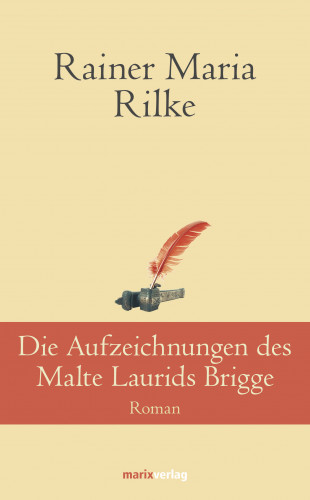 Rainer Maria Rilke: Die Aufzeichnungen desMalte Laurids Brigge