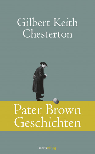 Gilbert Keith Chesterton: Pater Brown Geschichten